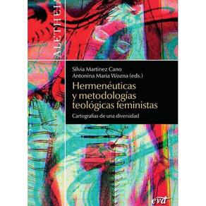 Hermenéuticas y metodologías teológicas feministas - Espanhol