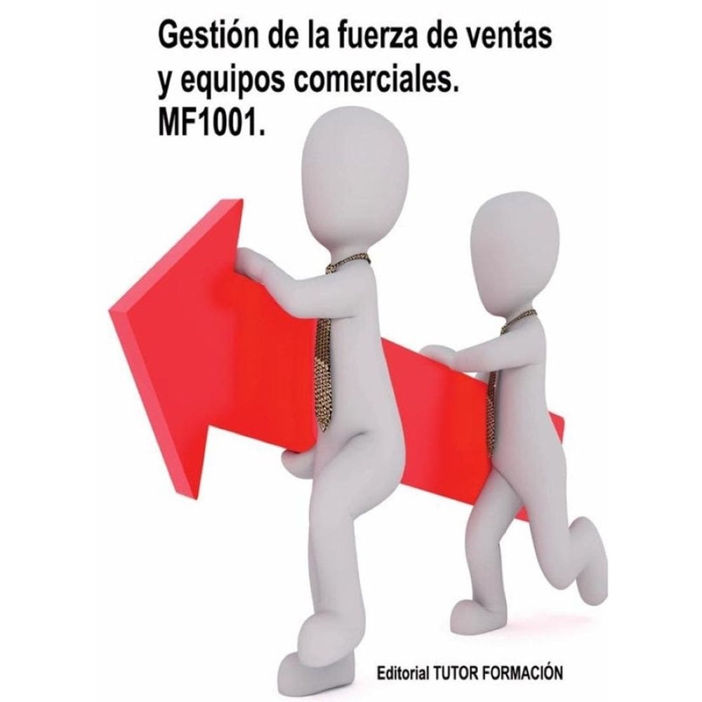 Gestión de la fuerza de ventas y equipos comerciales. MF1001. - Espanhol