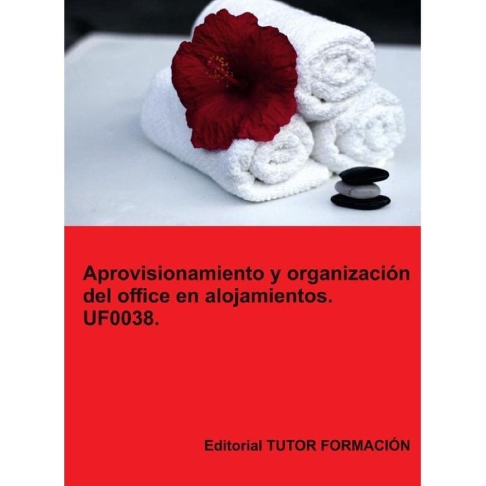 Aprovisionamiento y organización del office en alojamientos. UF0038. - Espanhol