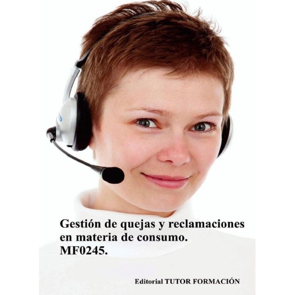 Gestión de quejas y reclamaciones en materia de consumo. MF0245. - Espanhol