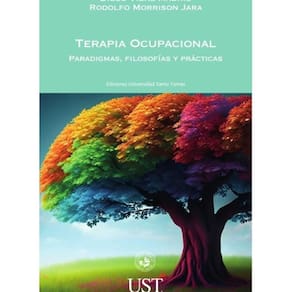 Terapia Ocupacional. Paradigmas, filosofías y prácticas - Espanhol