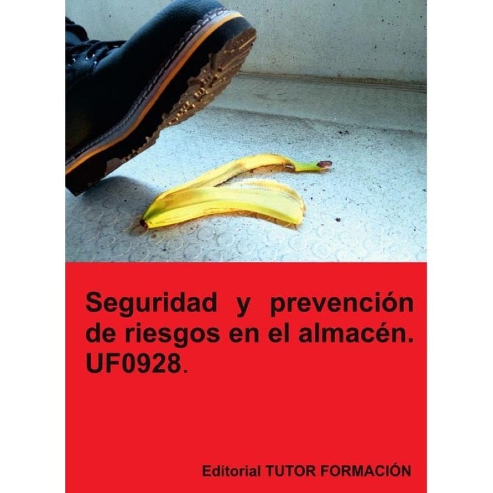 Seguridad y prevención de riesgos en el almacén. UF0928. - Espanhol