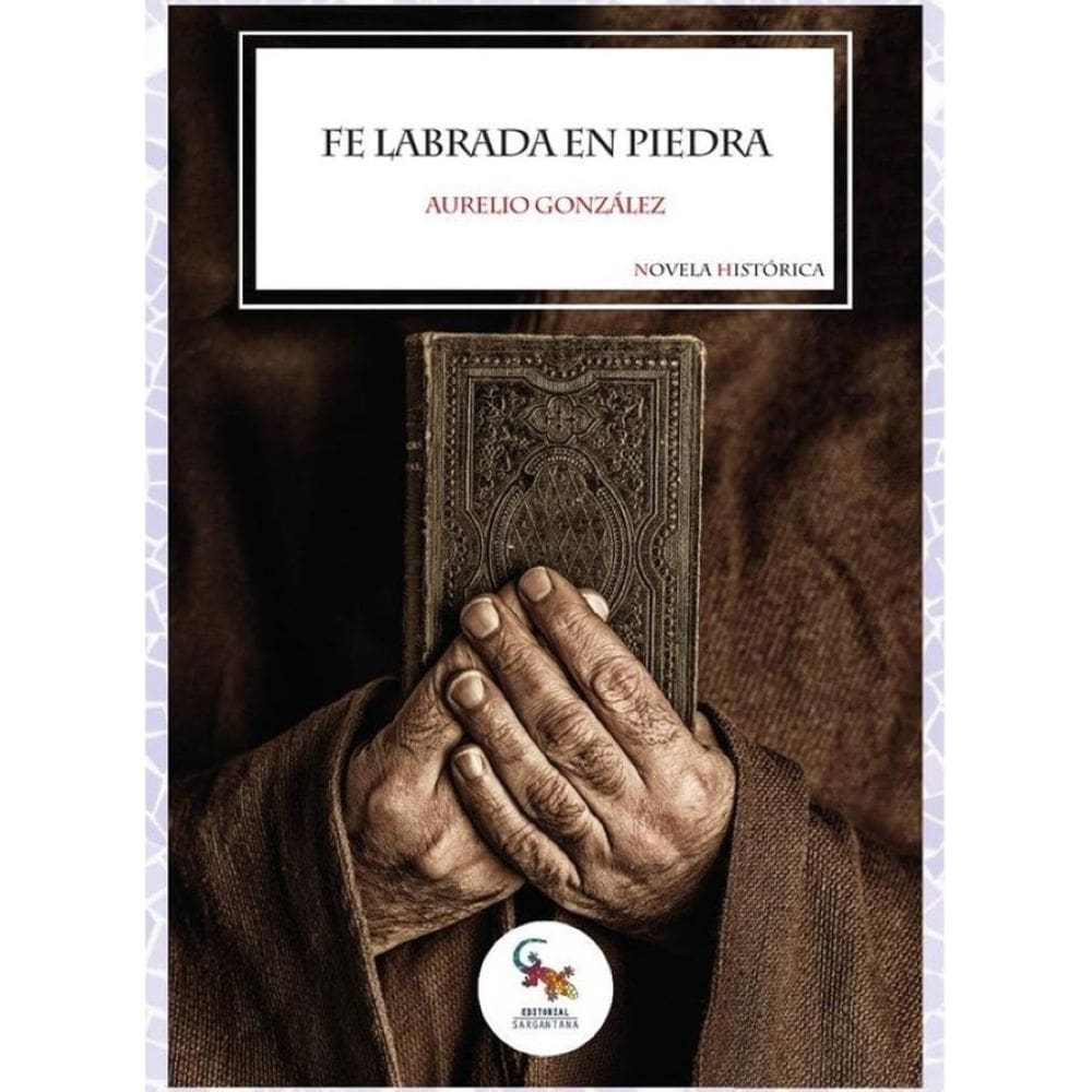 Fe labrada en piedra  - Espanhol