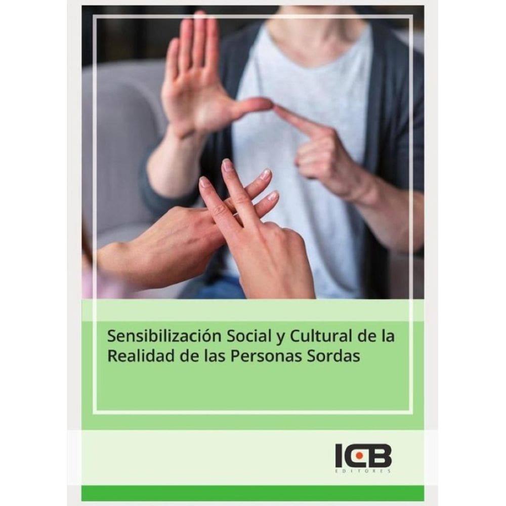 Sensibilización Social y Cultural de la Realidad de las Personas Sordas - Espanhol