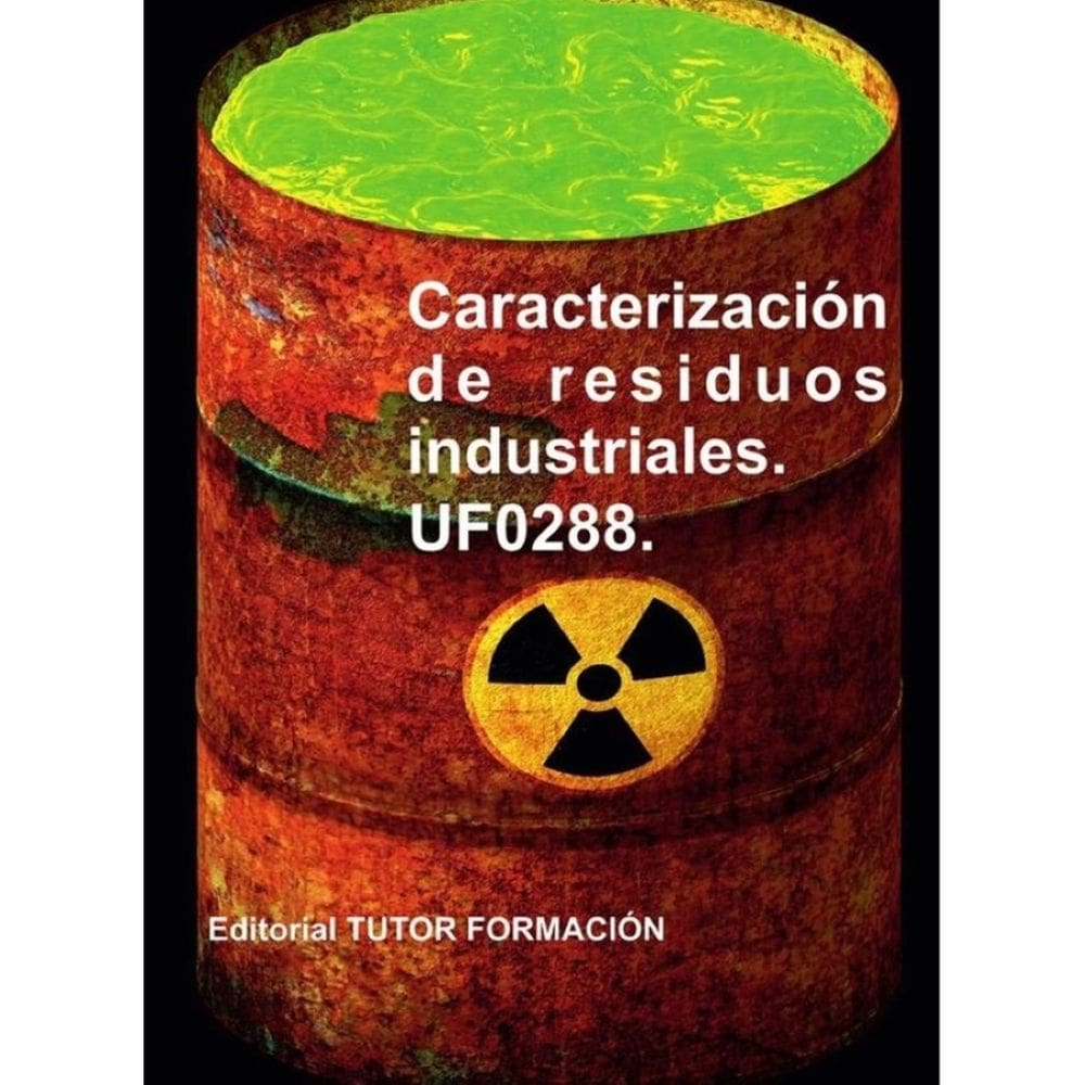 Caracterización de residuos industriales. UF0288. - Espanhol