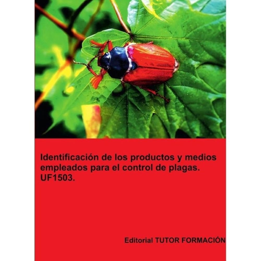 Identificación de los productos y medios empleados para el control de plagas. UF1503. - Espanhol