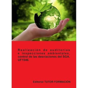 Realización de auditorías e inspecciones ambientales, control de las desviaciones del SGA. UF1946. -