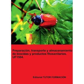 Preparación, transporte y almacenamiento de biocidas y productos fitosanitarios. UF1504. - Espanhol