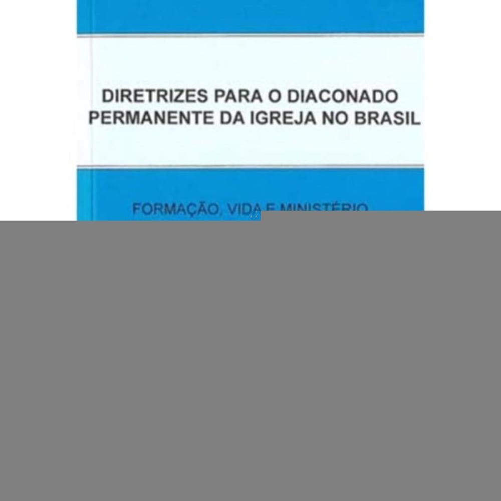 Diretrizes para o diaconato permanente da Igreja no Brasil - doc. 96