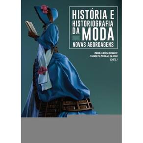 História E Historiografia Da Moda: Novas Abordagens