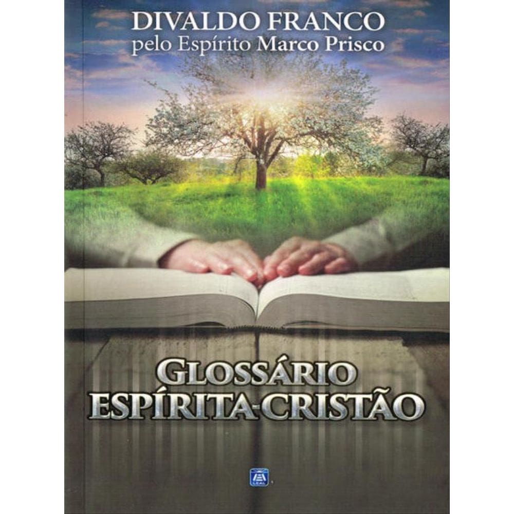 Glossário Espírita Cristão - Reflexões Sobre O Evangelho