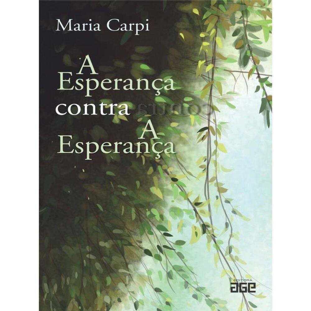 A Esperança Contra A Esperança