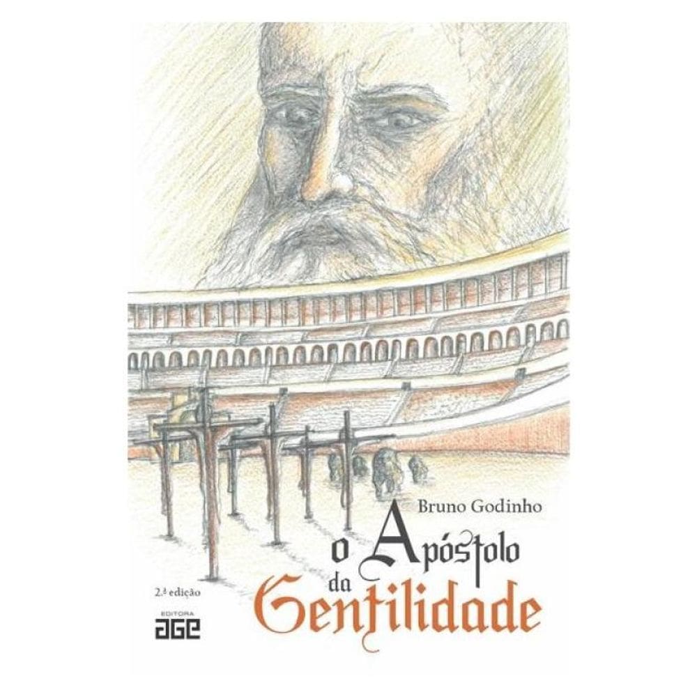 O Apóstolo Da Gentilidade - 2ª Edição