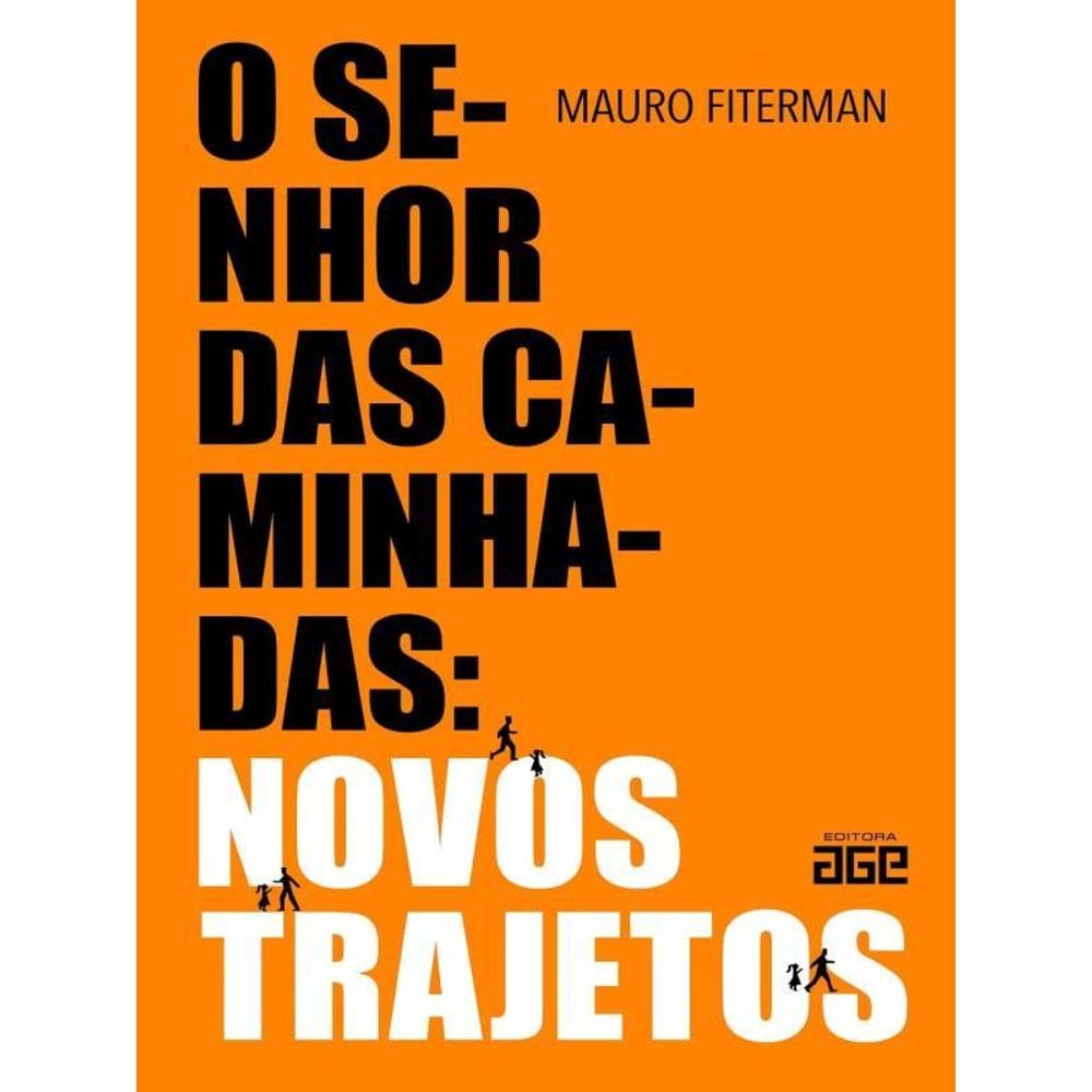 O Senhor Das Caminhadas