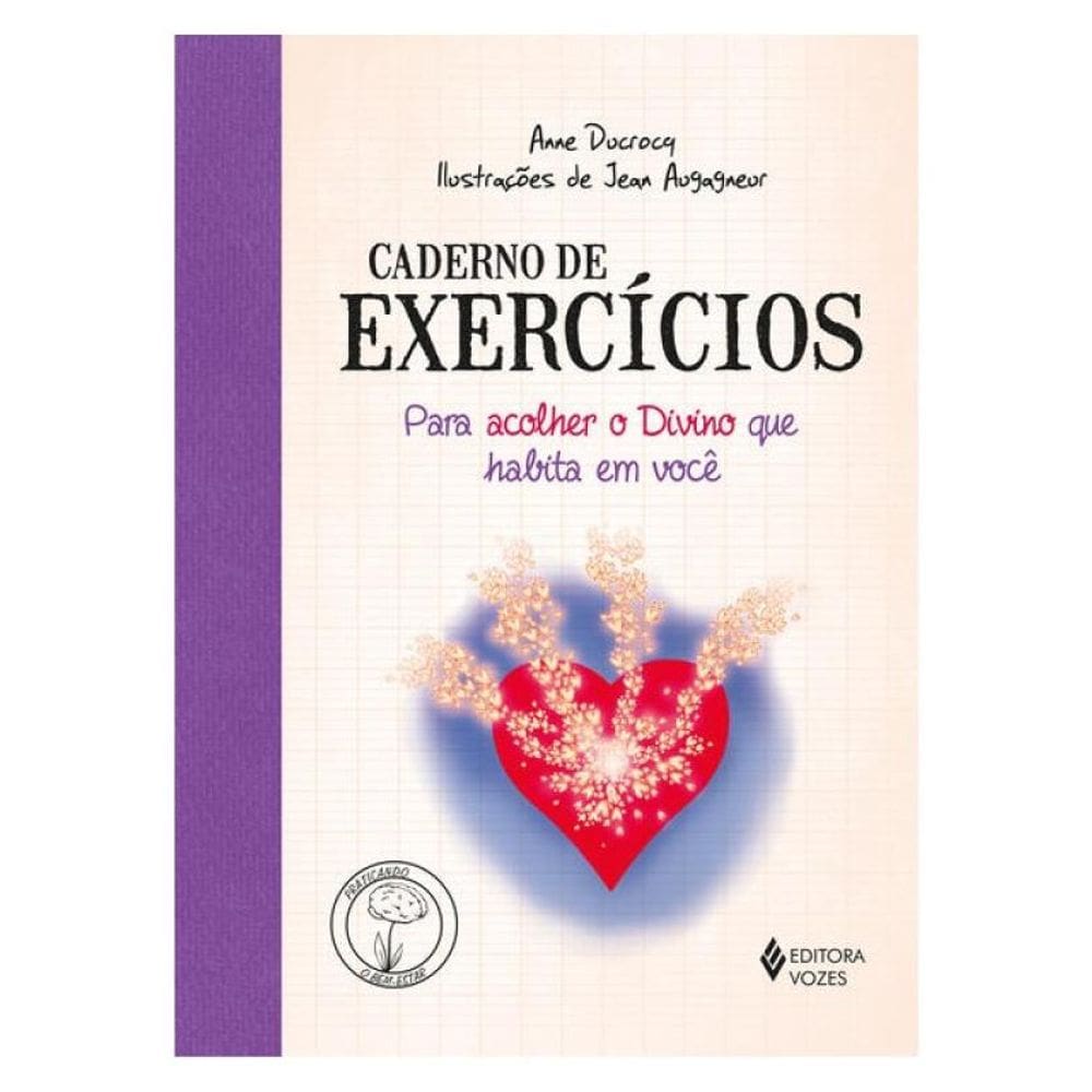 Caderno De Exercícios Para Acolher O Divino Que Habita Em Você