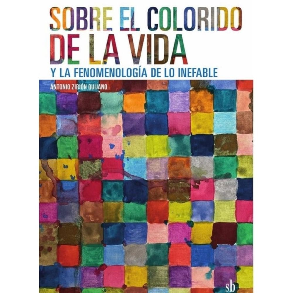 Sobre el colorido de la vida y la fenomenología de lo inefable - Espanhol