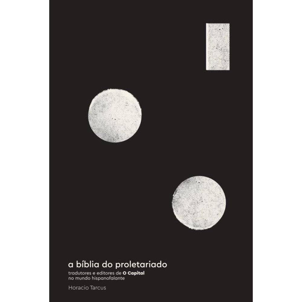 A Bíblia do Proletariado: Tradutores e Editores de O Capital no Mundo Hispanofalante