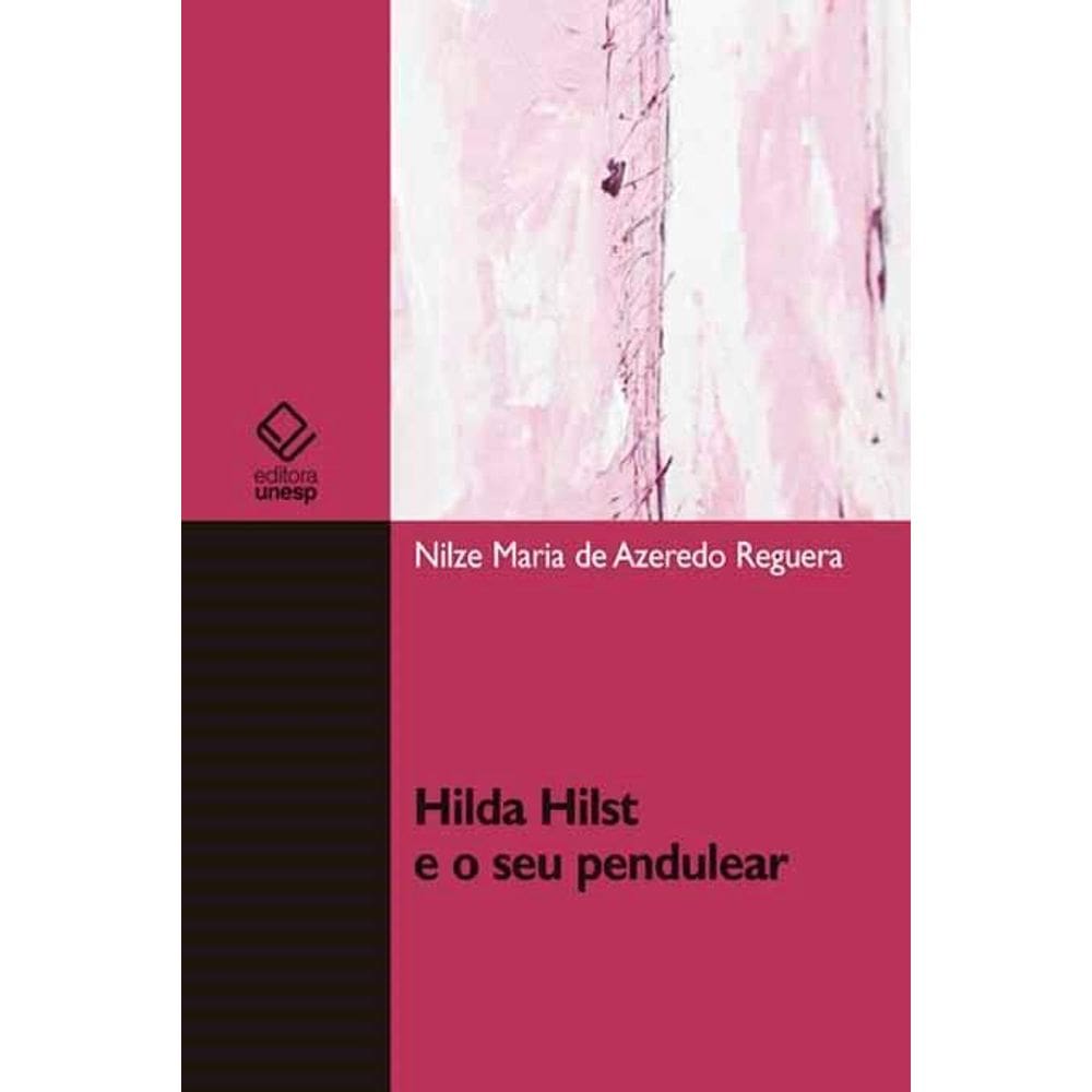 Hilda Hilst e o seu pendulear