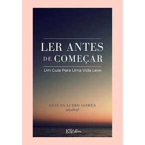 Ler Antes De Começar: Um Guia Para Uma Vida Leve