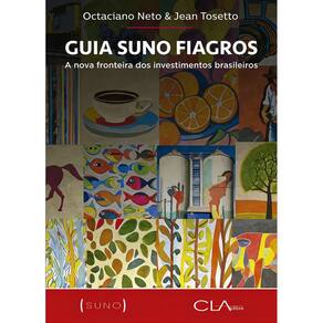 Guia Suno Fiagros - A Nova Fronteira Dos Investimentos Brasileiros