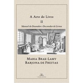 A Arte Do Livro - Manual Do Dourador E Decorador De Livros - Vol. 2