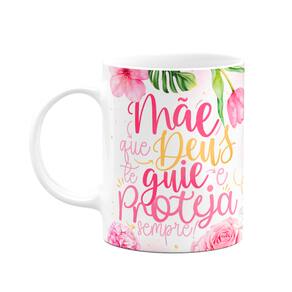 Caneca Floral Mães - Mãe, que Deus te guie e proteja sempre