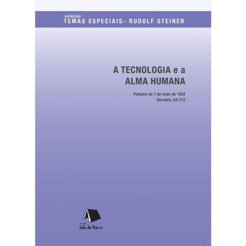 A Tecnologia E A Alma Humana