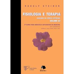Fisiologia E Terapia Baseadas Na Ciência Espiritual - Vol. 2
