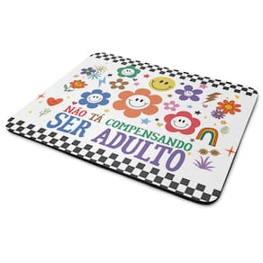Mouse Pad Divertido Vibes - Não tá compensando ser adulto