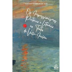 Os Impressionismos Pictórico e Literário no Teatro do Valle-Inclán