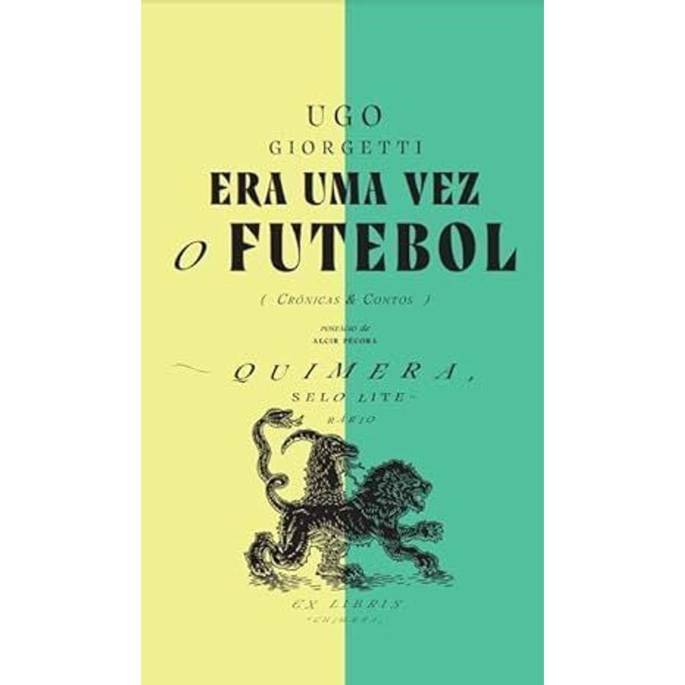 Era uma Vez o Futebol (Crônicas & Contos)