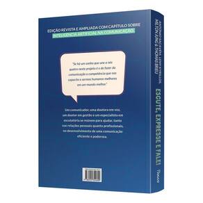 Escute, Expresse e Fale! – Edição Revista e Ampliada - Domine a Comunicação e Seja Um Líder Poderoso