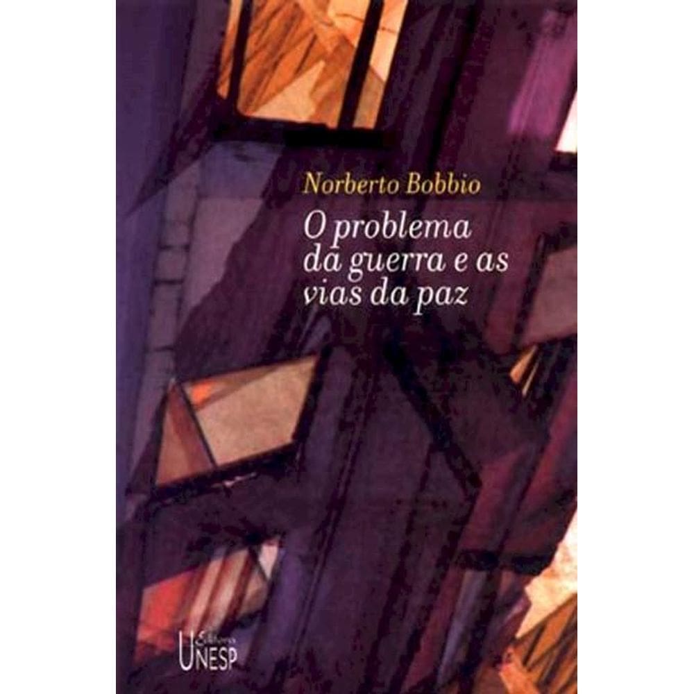 O problema da guerra e as vias da paz