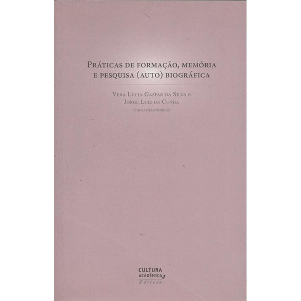 Práticas de formação, memória e pesquisa (auto) biográfica