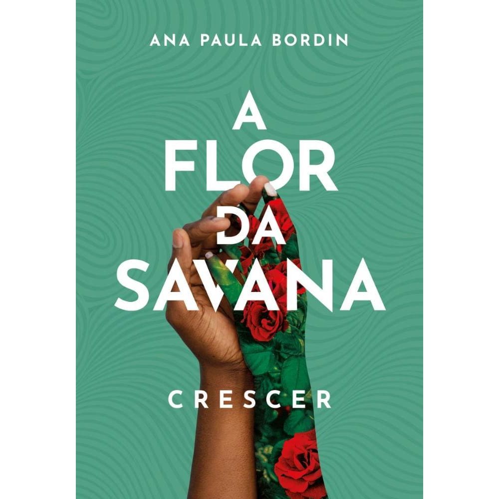 A Flor da Savana: Crescer