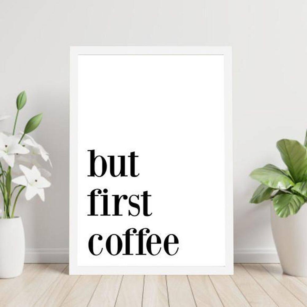 Quadro Decorativo But First, Coffee 34x23Cm