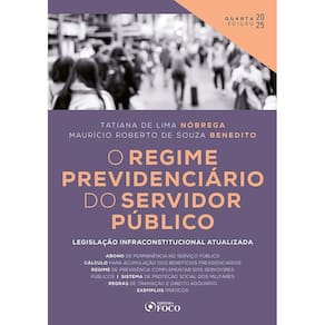 O Regime Previdenciário do Servidor Público - 4ª Ed - (3004)