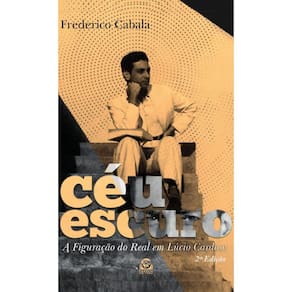 Céu Escuro: A Figuração do Real em Lúcio Cardoso