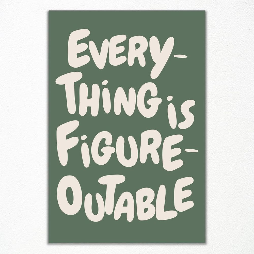 Pôster de arte de parede Trendy Green Everything is Figureoutable