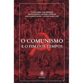 O comunismo e o fim dos tempos ( Fulton J. Sheen )