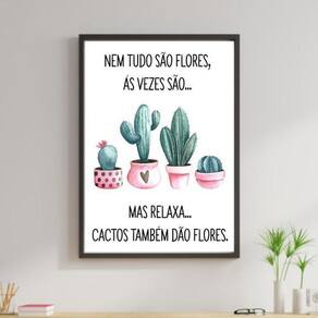 Quadro Nem Tudo São Flores - Cactos 33X24Cm - Com Vidro