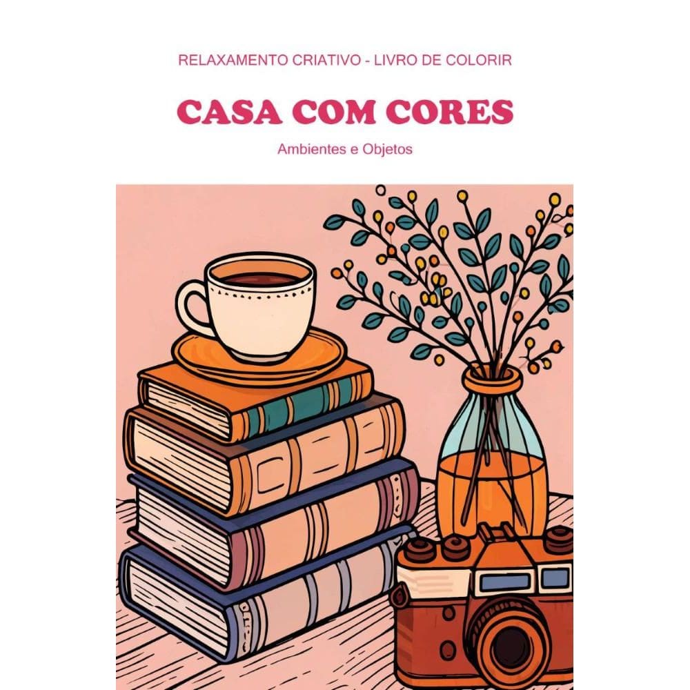 Casa em Cores: Ambientes e Objetos
