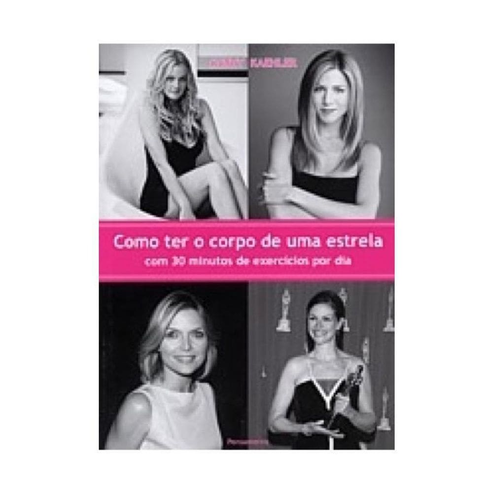 Livro Como Ter O Corpo De Uma Estrela