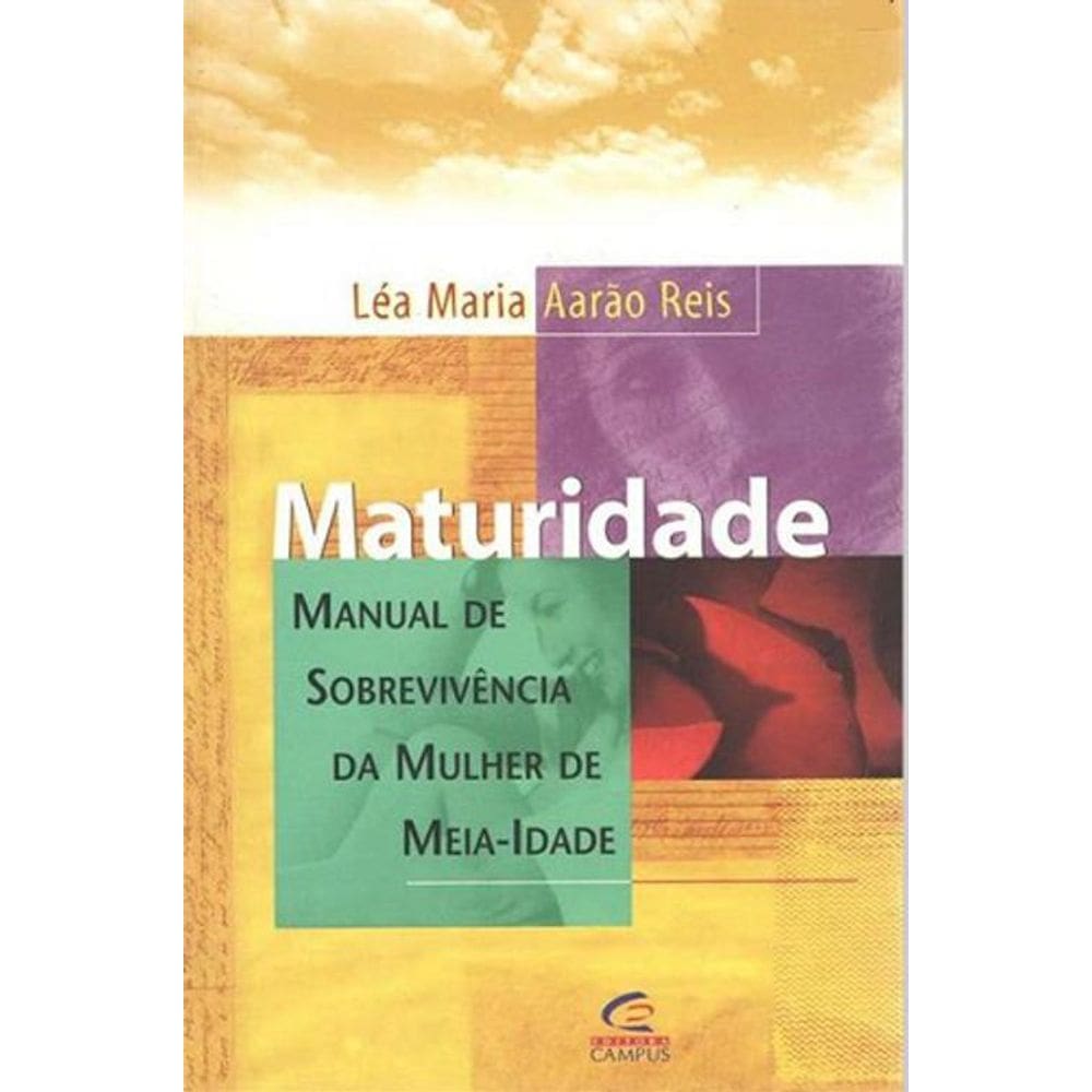 Livro Maturidade - Manual De Sobrevivência Mulher Meia-Idade