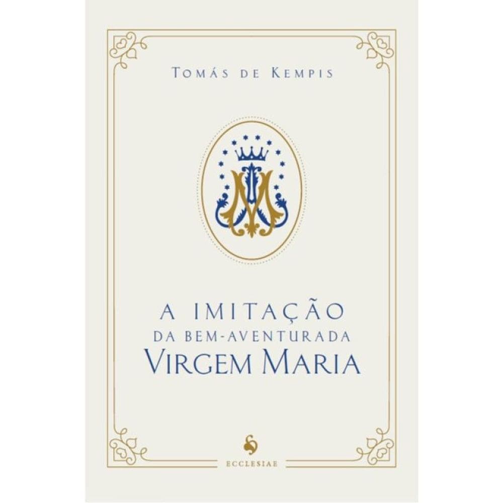 A Imitação Da Bem-Aventurada Virgem Maria