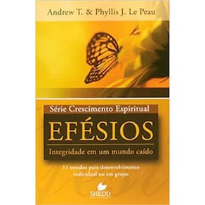 Série Crescimento Espiritual - Vol. 1 - Efésios: 11 Estudos Para Desenvolvimento Individual Ou Em Gr
