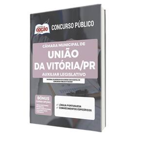 Apostila Câmara União Da Vitória Pr - Auxiliar Legislativo