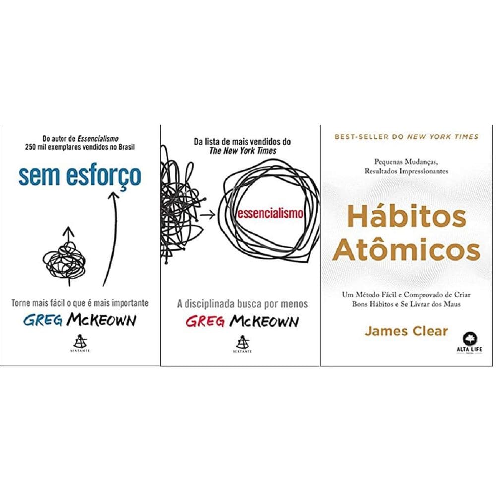 Kit 3 Livros Sem Esforço + Essencialismo + Hábitos Atômicos