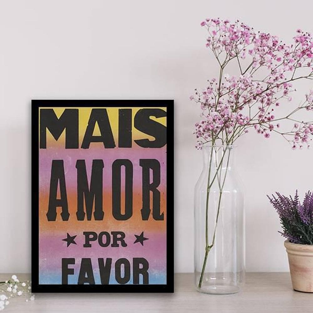 Quadro Decorativo Mais Amor Por Favor 45x34Cm Moldura Preta