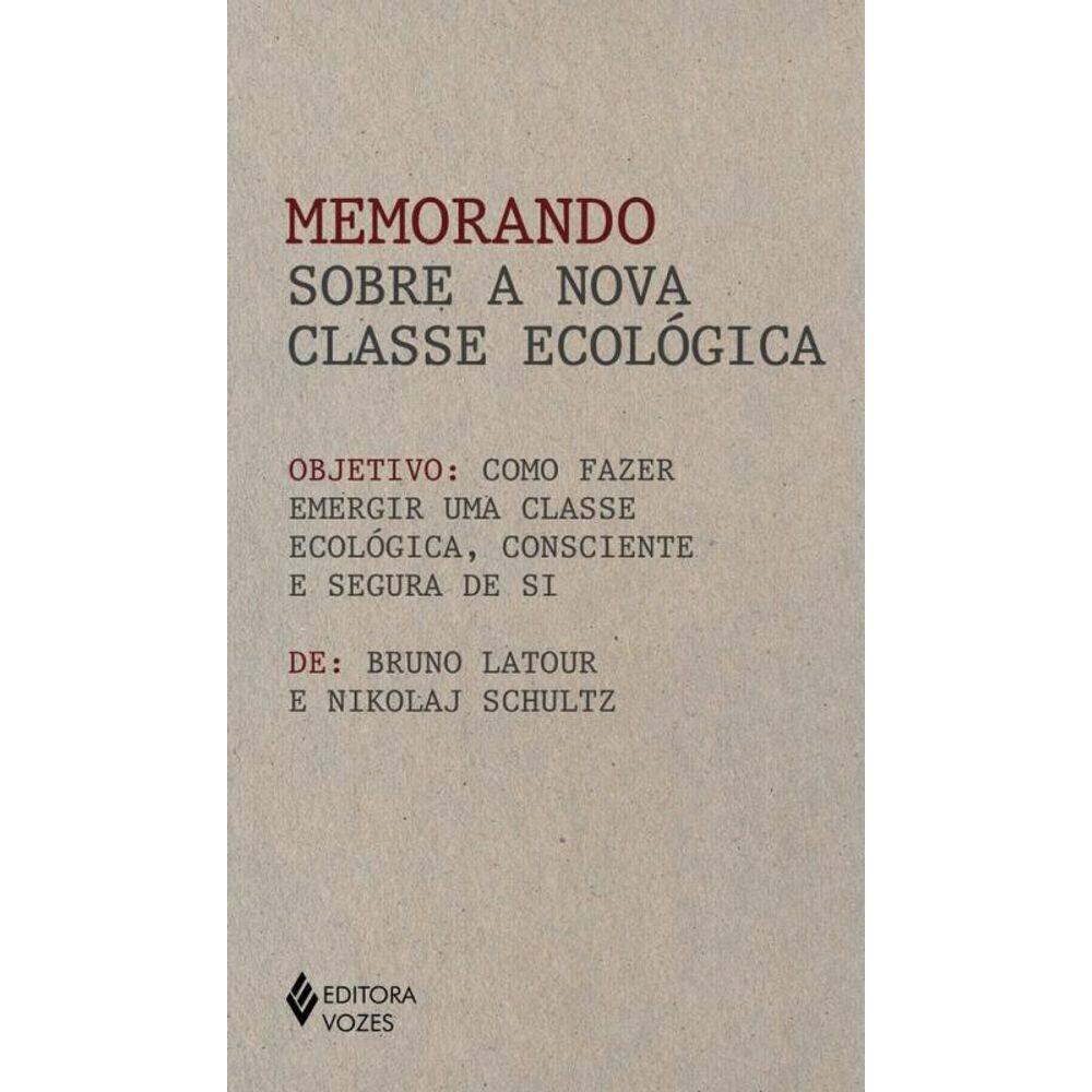 Memorando sobre a nova classe ecológica: Como fazer emergir uma classe ecológica, consciente e segura de si